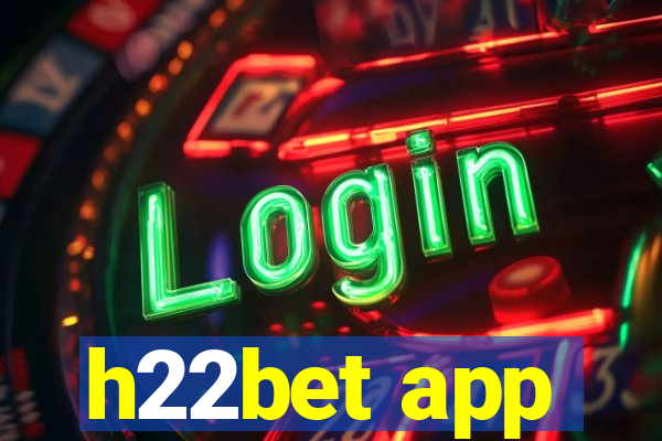 h22bet app